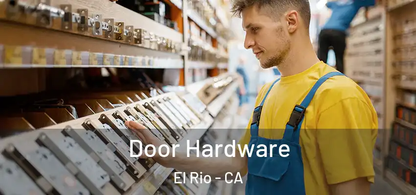  Door Hardware El Rio - CA