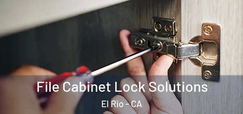  File Cabinet Lock Solutions El Rio - CA